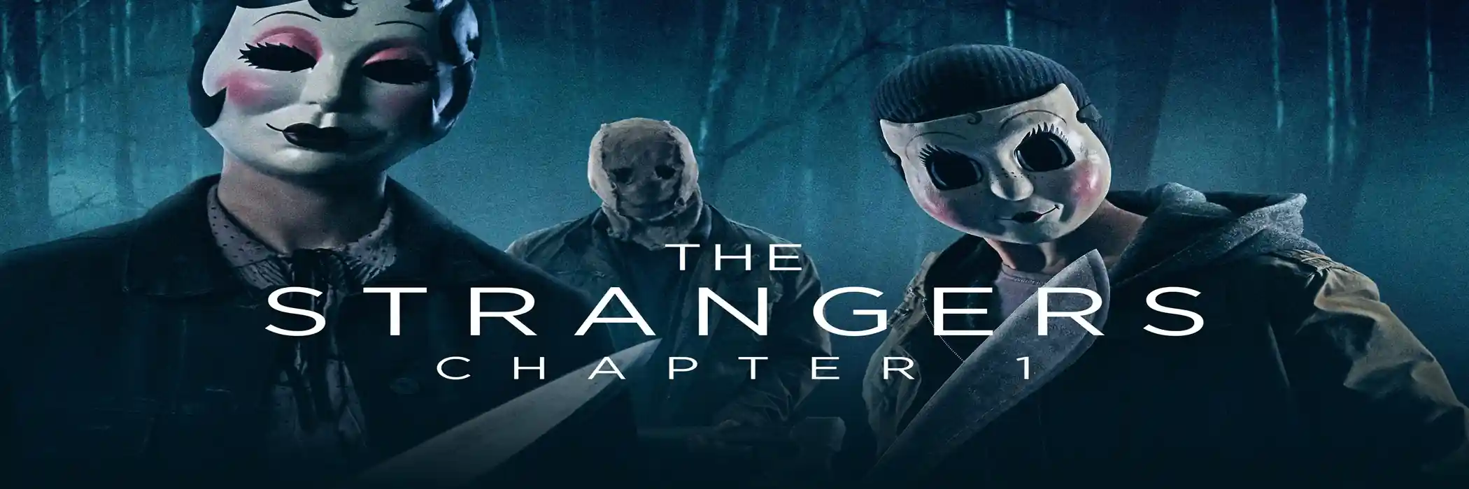 The Strangers: Chapter 1